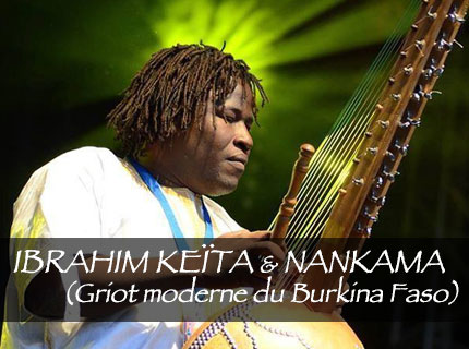 Ibrahim Keïta & Nankama  : « Griot moderne du Burkina Faso »